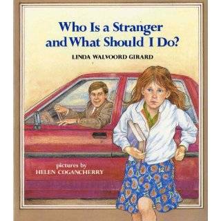 Who Is a Stranger and What Should I Do? (An Albert Whitman Prairie 