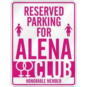   RESERVED PARKING FOR ALENA 