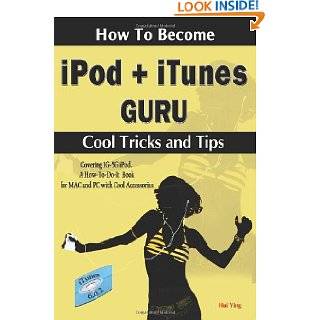 how to become ipod itunes guru cool tricks and tips covering 1st 