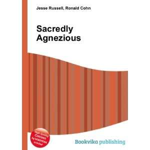  Sacredly Agnezious Ronald Cohn Jesse Russell Books