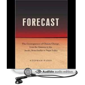 Forecast The Consequences of Climate Change (Audible 