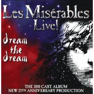 Les Misérables Live The 2010 Cast Album by Les Misérables Live The 