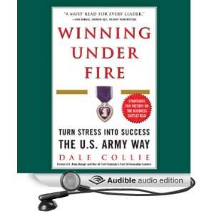  Winning Under Fire Turn Stress Into Success the U.S. Army 
