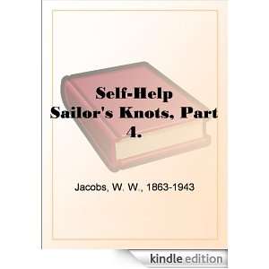  Self Help Sailors Knots, Part 4. eBook W. W.(William 