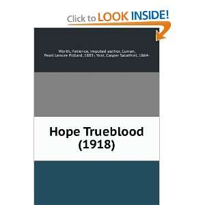 Hope Trueblood (1918) Patience, imputed author, Curran, Pearl Lenore 