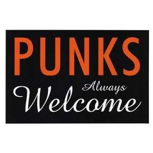  Punks Always Welcome by Kenneth Ridgeway 17.00X11.00. Art 