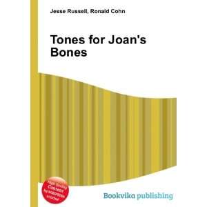 Tones for Joans Bones Ronald Cohn Jesse Russell  Books