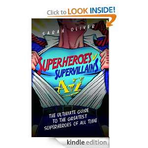Superheroes v Supervillains A Z The Ultimate Guide to the Greatest 