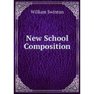  New School Composition William Swinton Books