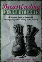 The BFAR Store   Breastfeeding in Combat Boots A Survival Guide to 