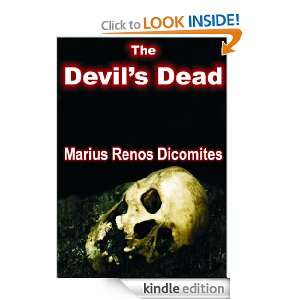 The Devils Dead Marius Renos Dicomites  Kindle Store