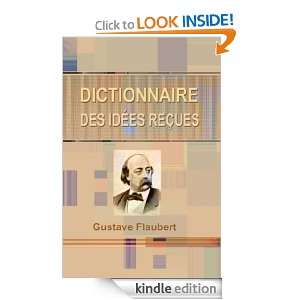 Dictionnaire des idees recues (French Edition) Gustave Flaubert 