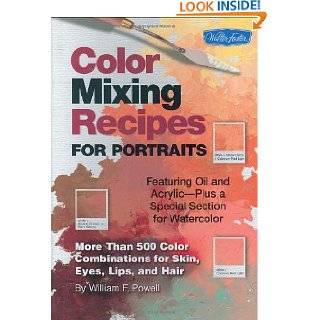 Color Mixing Recipes for Portraits More than 500 Color Combinations 