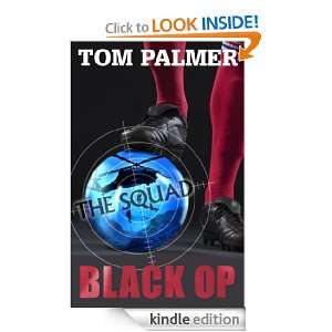 The Squad Black Op Tom Palmer  Kindle Store