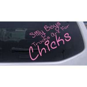 Silly Boys Trucks Are For Chicks Off Road Car Window Wall Laptop Decal 