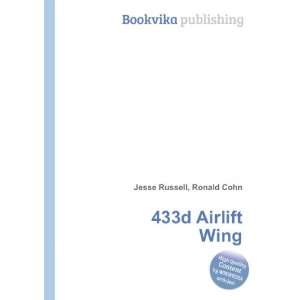  433d Airlift Wing Ronald Cohn Jesse Russell Books