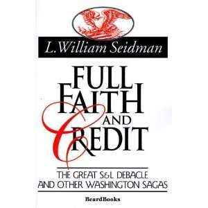  Full Faith and Credit The Great S & L Debacle and Other 