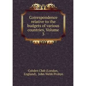 Correspondence relative to the budgets of various countries, Volume 3