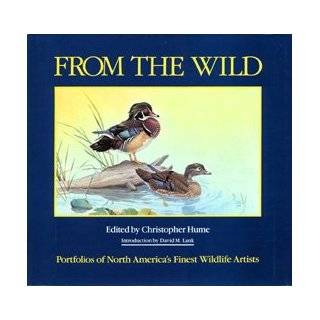 From the Wild Portfolios of North Americas Finest Wildlife Artists 