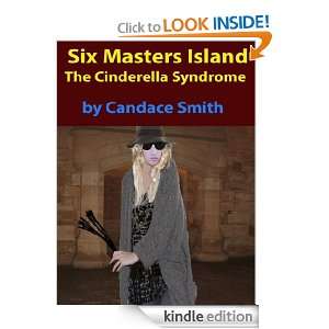 Six Masters Island   The Cinderella Syndrome Candace Smith  