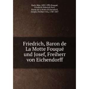  Friedrich, Baron de La Motte FouquÃ© und Josef, Freiherr 