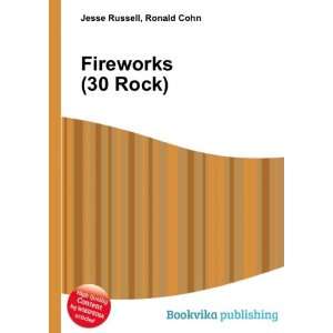  Fireworks (30 Rock) Ronald Cohn Jesse Russell Books