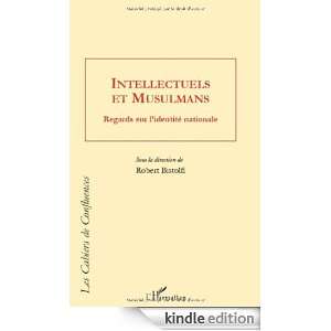 Intellectuels et musulmans  Regards sur lidentité nationale (Les 