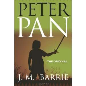  Peter Pan   The Original [Paperback] J. M. Barrie Books
