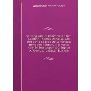  Signed A. Ysembaart. (Dutch Edition) Abraham Ysembaart Books