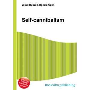  Self cannibalism Ronald Cohn Jesse Russell Books