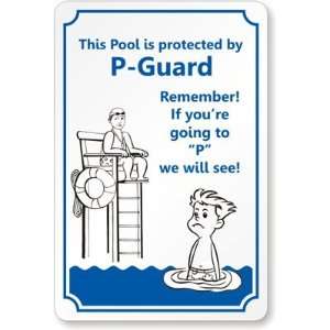  This Pool Is Protected by P Guard. Remember if you P We 