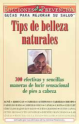 Tips De Belleza Naturales 300 Efectivas Y Sencillas Maneras De Lucir 