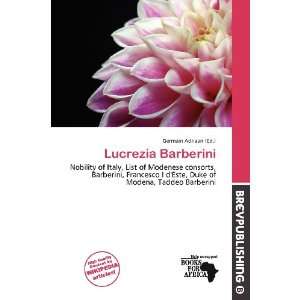  Lucrezia Barberini (9786136639796) Germain Adriaan Books