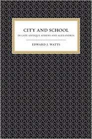 City and School in Late Antique Athens and Alexandria, (0520244214 