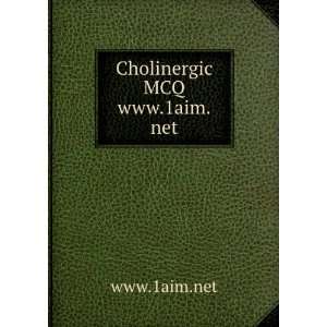  Cholinergic MCQ www.1aim.net www.1aim.net Books