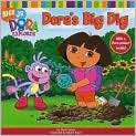    Doras Big Dig (Dora the Explorer Series), Author by Alison Inches