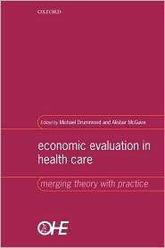 Economic Evaluation in Health Care Merging Theory with Practice 
