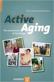 Active Aging The Contribution of Psychology, (0889373604), Rocio 