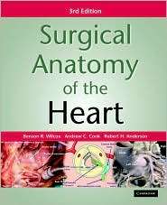 Surgical Anatomy of the Heart, (0521861411), Benson R. Wilcox 