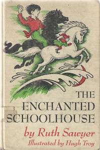 Enchanted Schoolhouse Ruth Sawyer 1965  