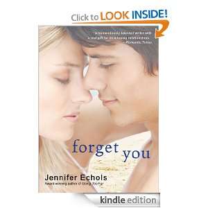 Forget You Jennifer Echols  Kindle Store