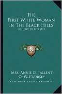 The First White Woman In The Mrs. Annie D. Tallent