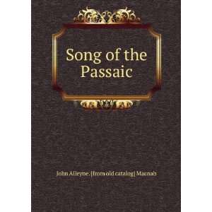    Song of the Passaic John Alleyne. [from old catalog] Macnab Books