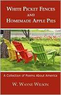 White Picket Fences And Homemade Apple Pies