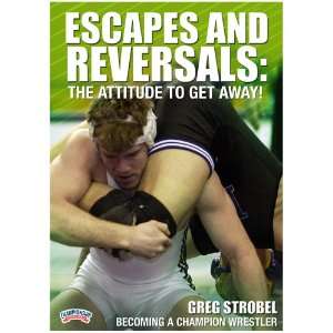  Becoming a Champion Wrestler Escapes and Reversals The 