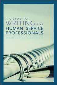 Guide to Writing for Human Service Professionals, (0742559475 