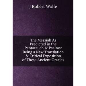  The Messiah As Predicted in the Pentateuch and Psalms 