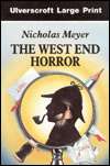   The West End Horror A Posthumous Memoir of John H 