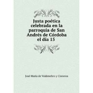   el dÃ­a 15 . JosÃ© MarÃ­a de Valdenebro y Cisneros Books