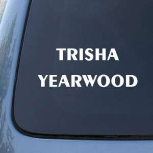  TRISHA YEARWOOD   Vinyl Car Decal Sticker #1886  Vinyl 